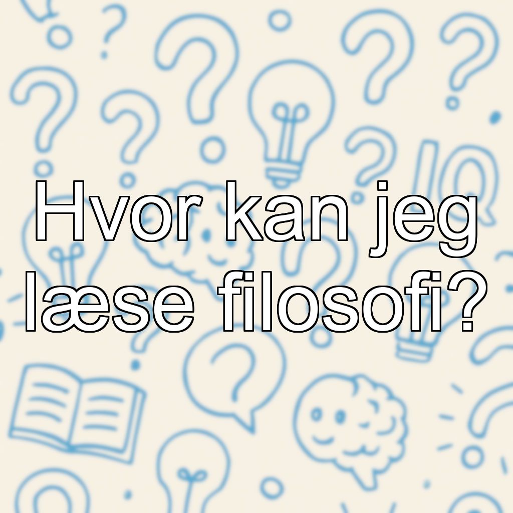 Hvor kan jeg læse filosofi?