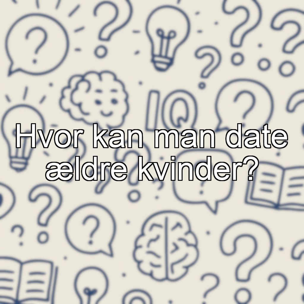 Hvor kan man date ældre kvinder?