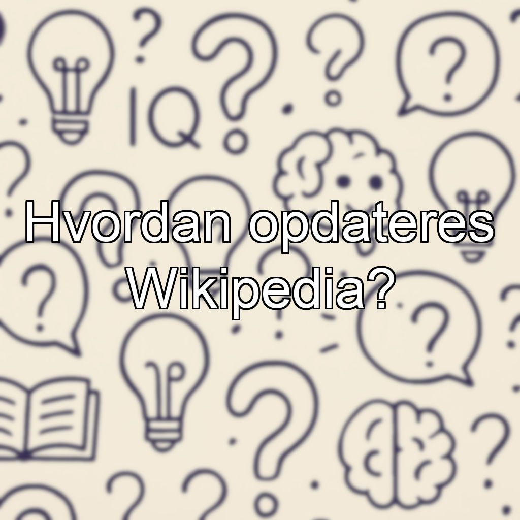 Hvordan opdateres Wikipedia?