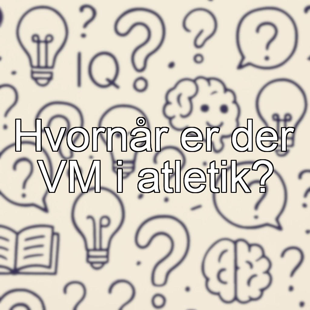 Hvornår er der VM i atletik?