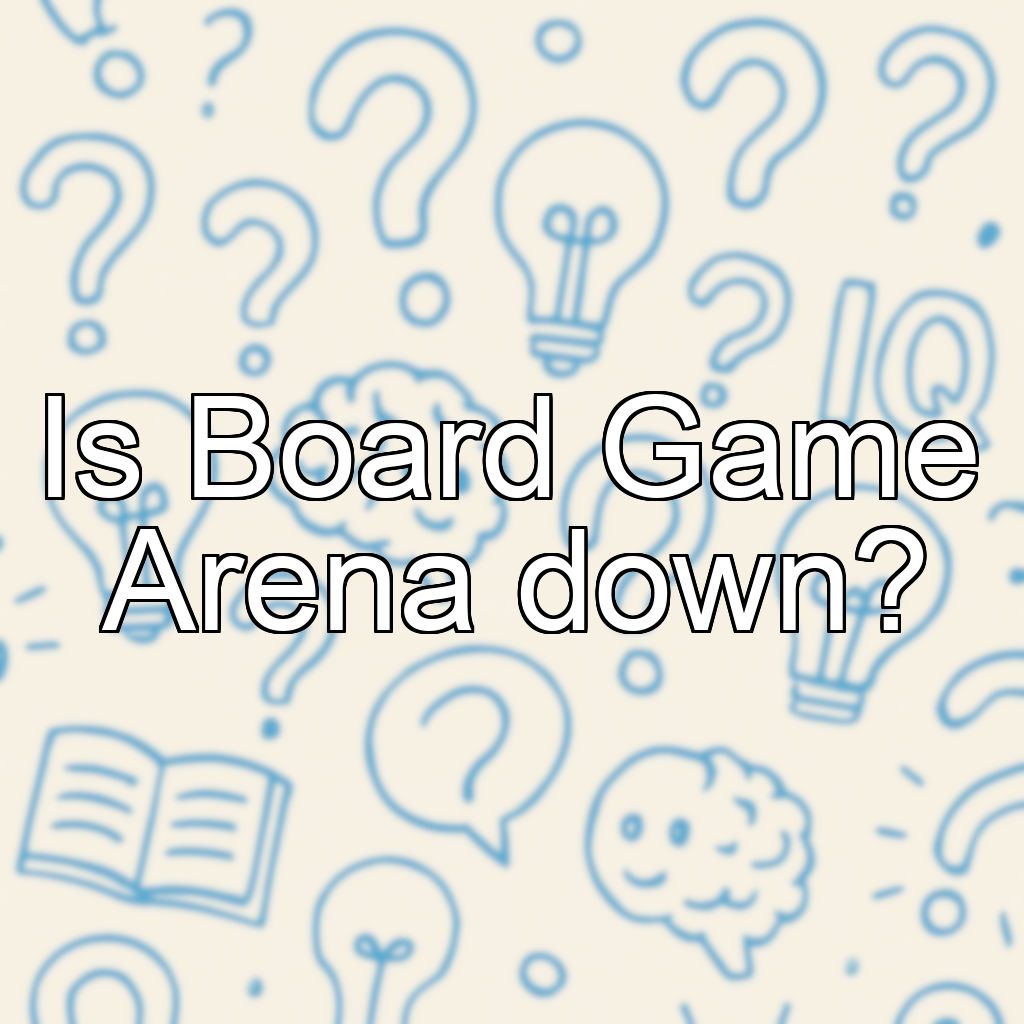Is Board Game Arena down?