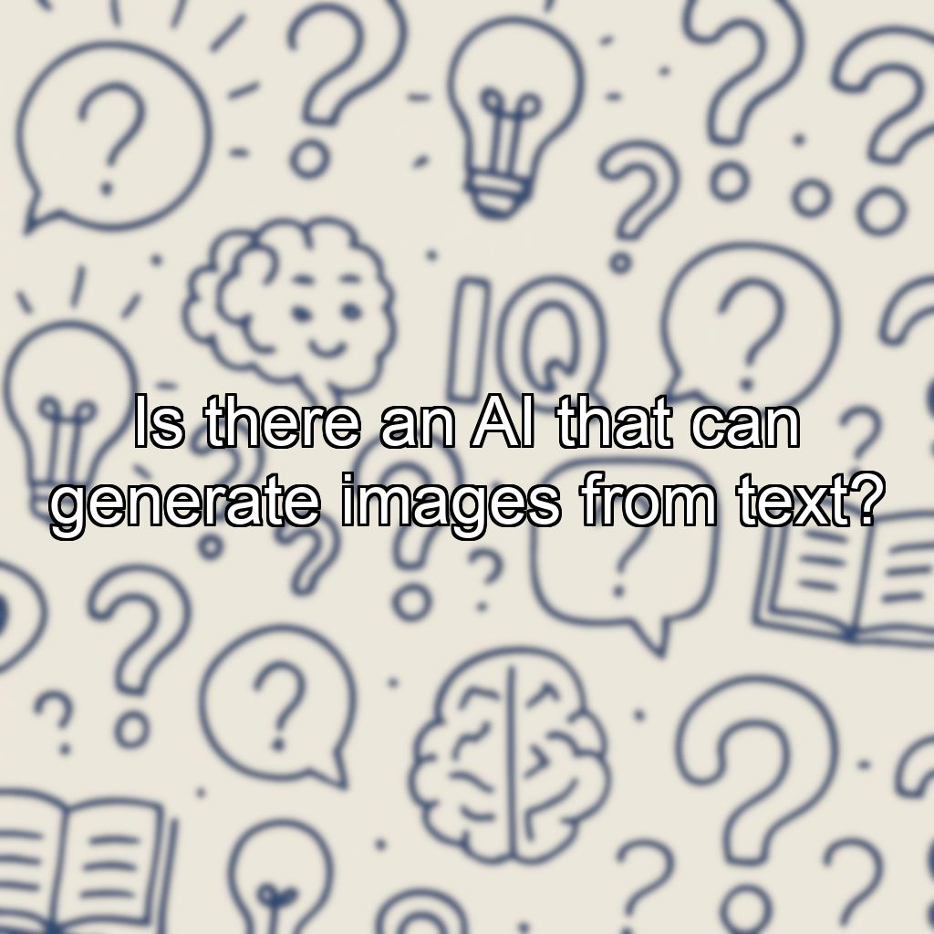 Is there an AI that can generate images from text?