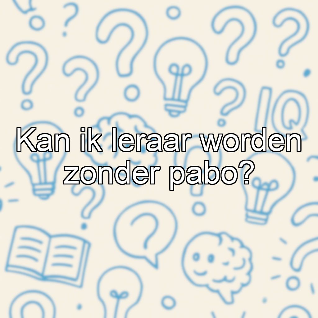 Kan ik leraar worden zonder pabo?