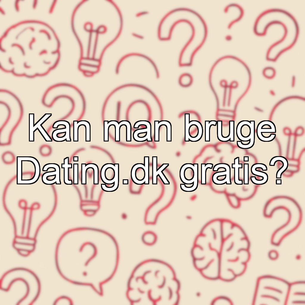 Kan man bruge Dating.dk gratis?