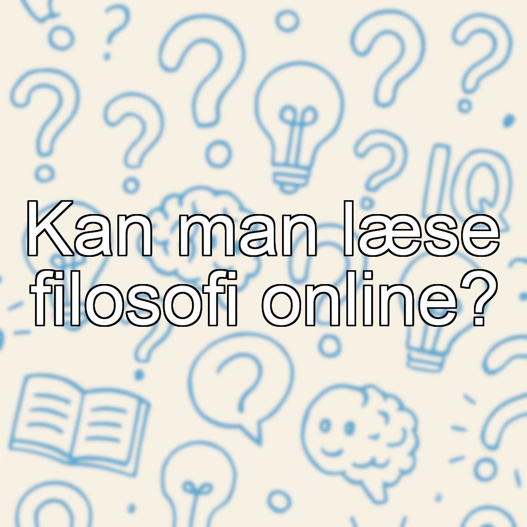 Kan man læse filosofi online?