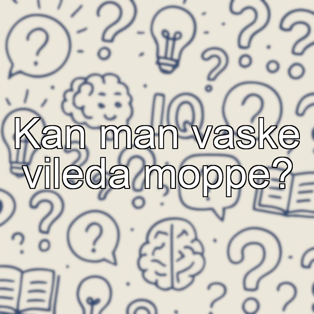 Kan man vaske vileda moppe?