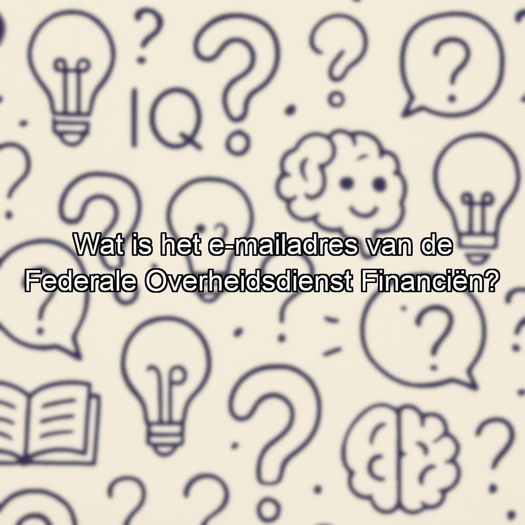 Wat is het e-mailadres van de Federale Overheidsdienst Financiën?