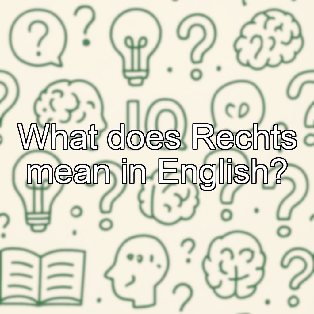What does Rechts mean in English?