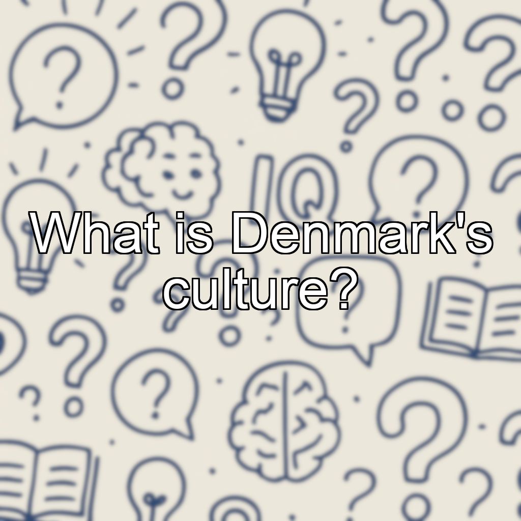 What is Denmark's culture?
