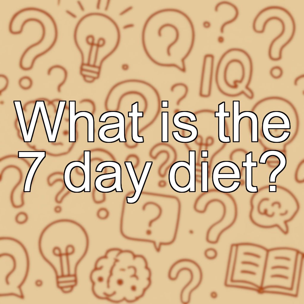 What is the 7 day diet?