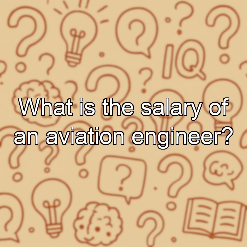 What is the salary of an aviation engineer?