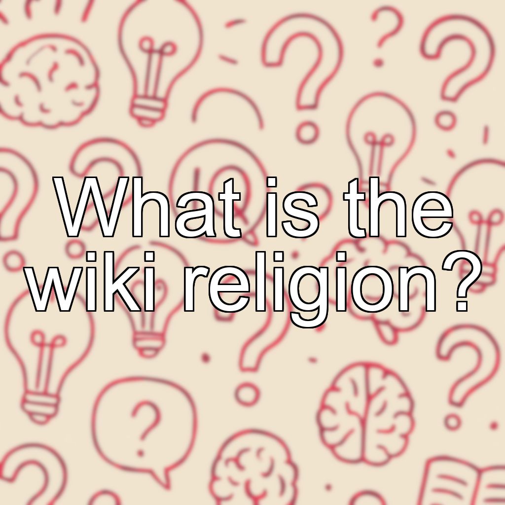 What is the wiki religion?