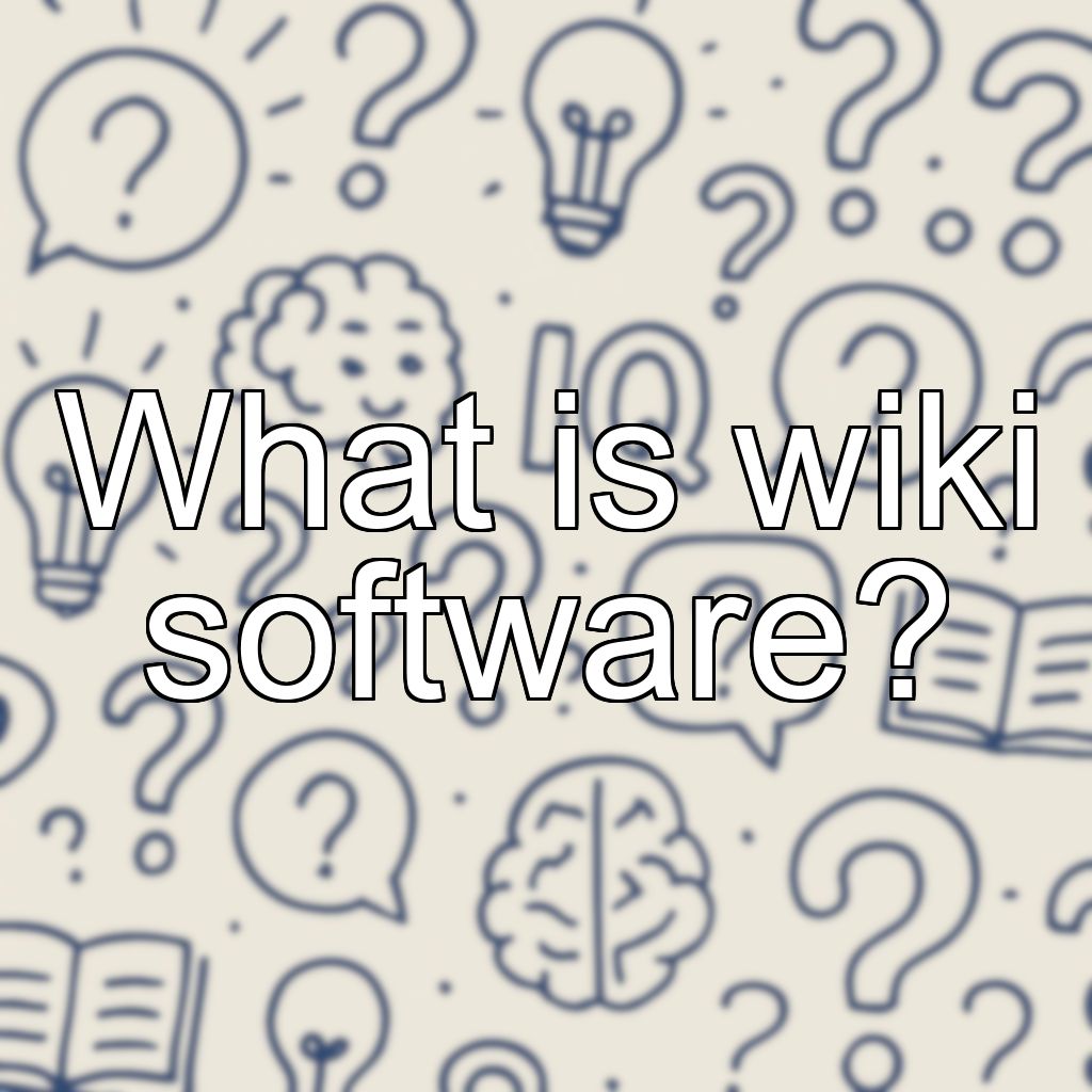 What is wiki software?