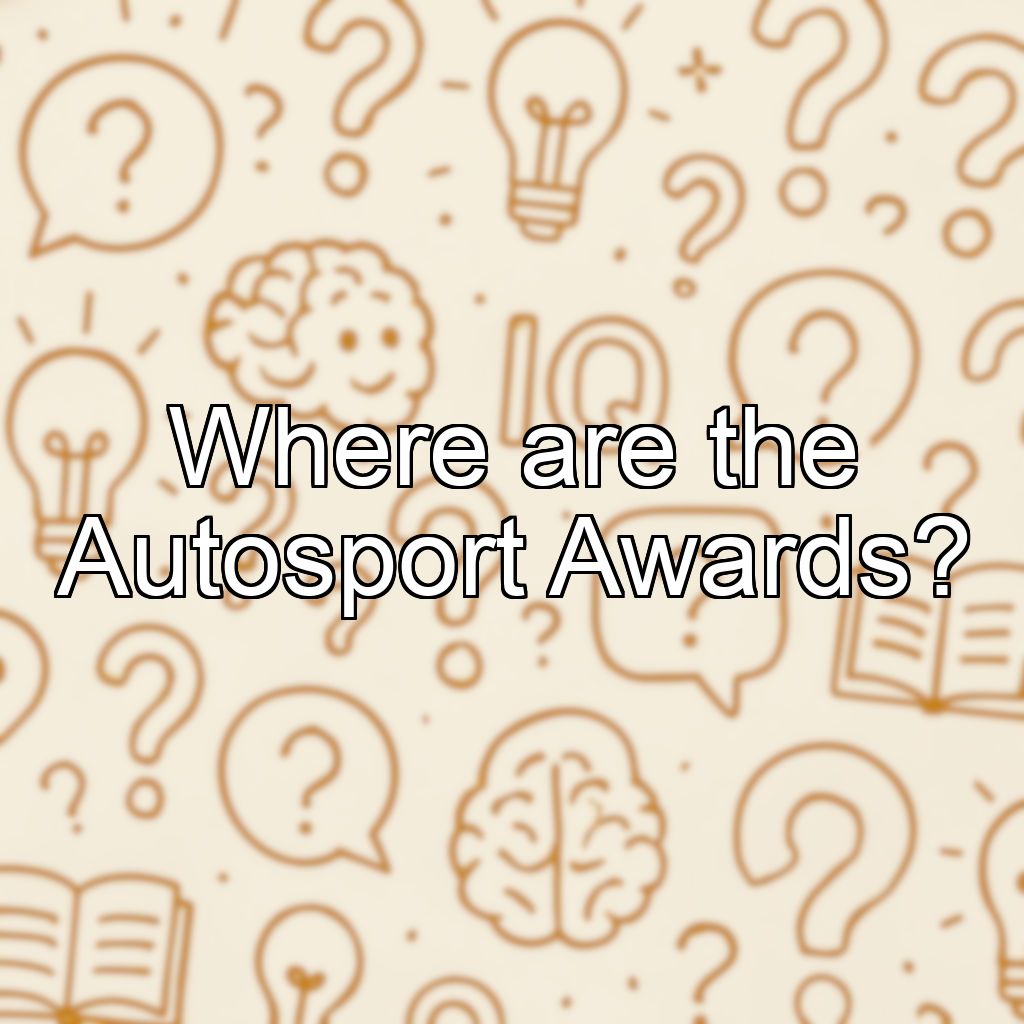 Where are the Autosport Awards?