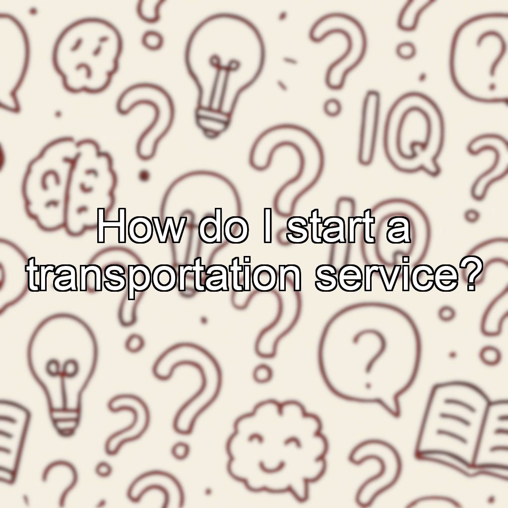 How do I start a transportation service?