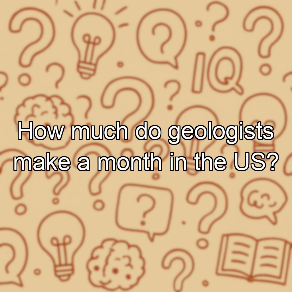 How much do geologists make a month in the US?