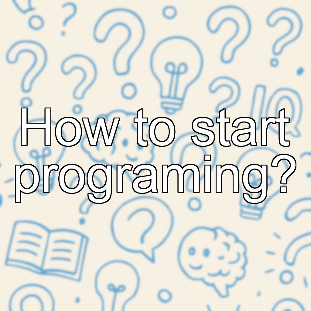How to start programing?