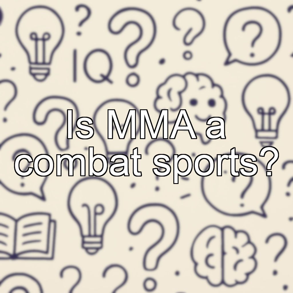 Is MMA a combat sports?