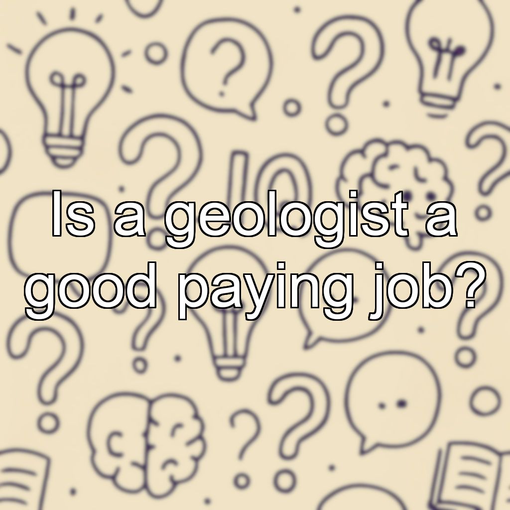 Is a geologist a good paying job?