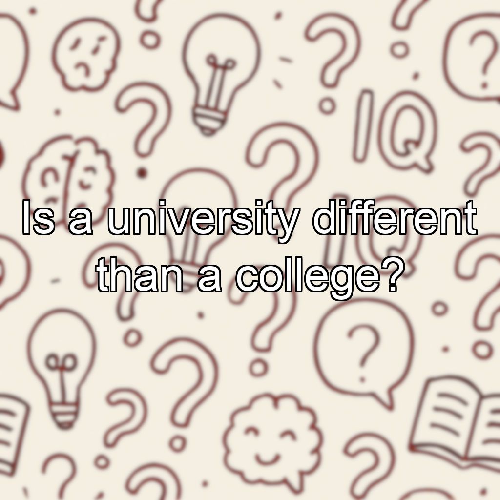 Is a university different than a college?