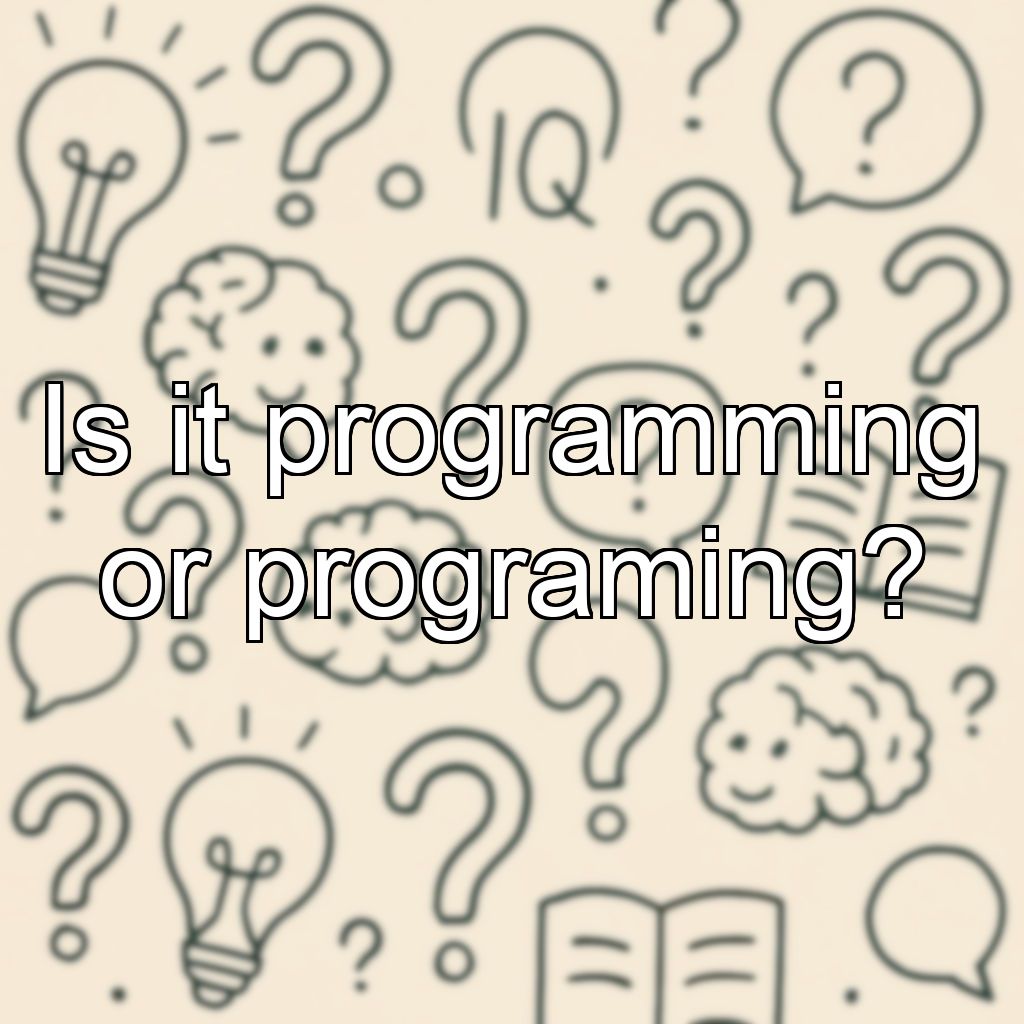 Is it programming or programing?