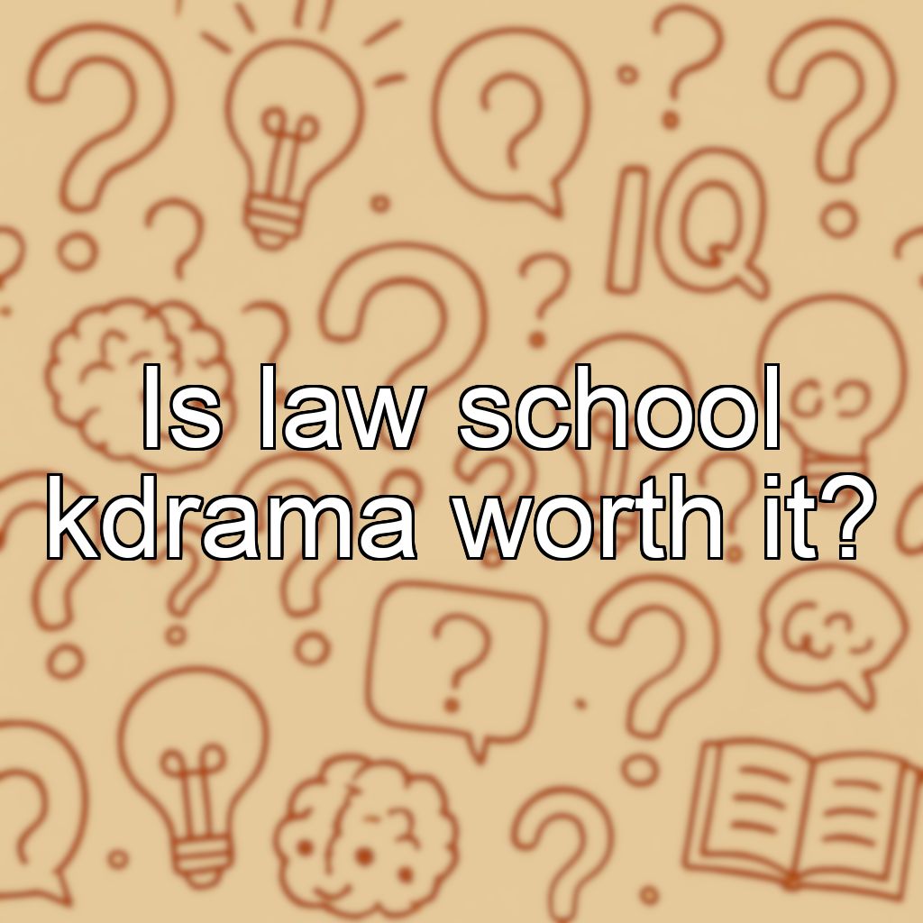 Is law school kdrama worth it?