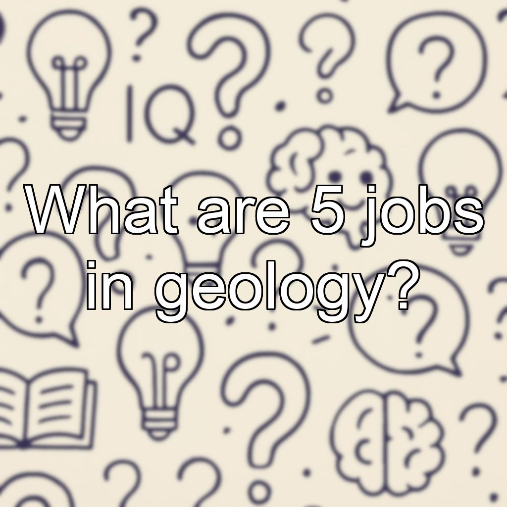 What are 5 jobs in geology?