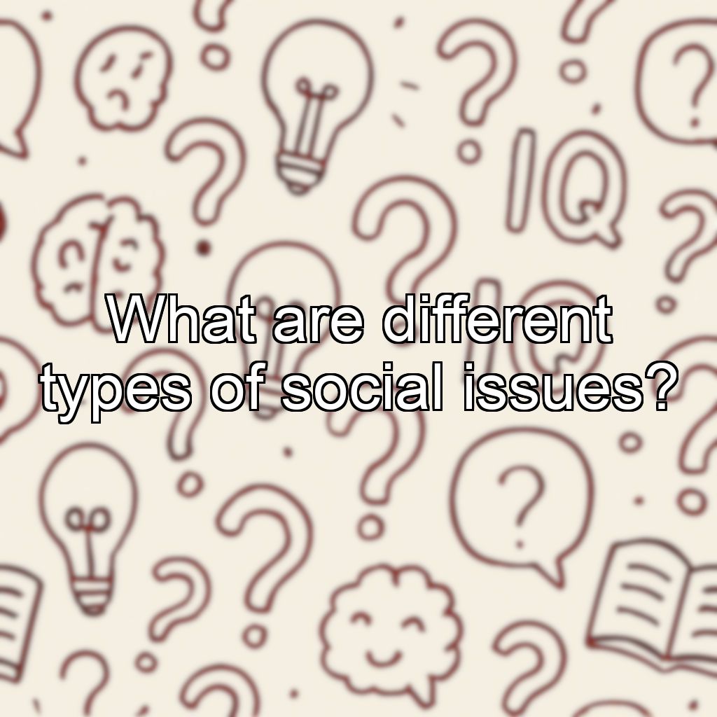 What are different types of social issues?