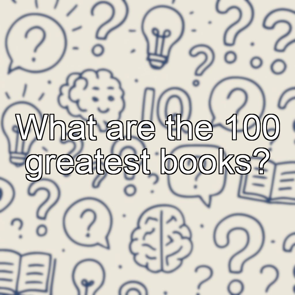 What are the 100 greatest books?
