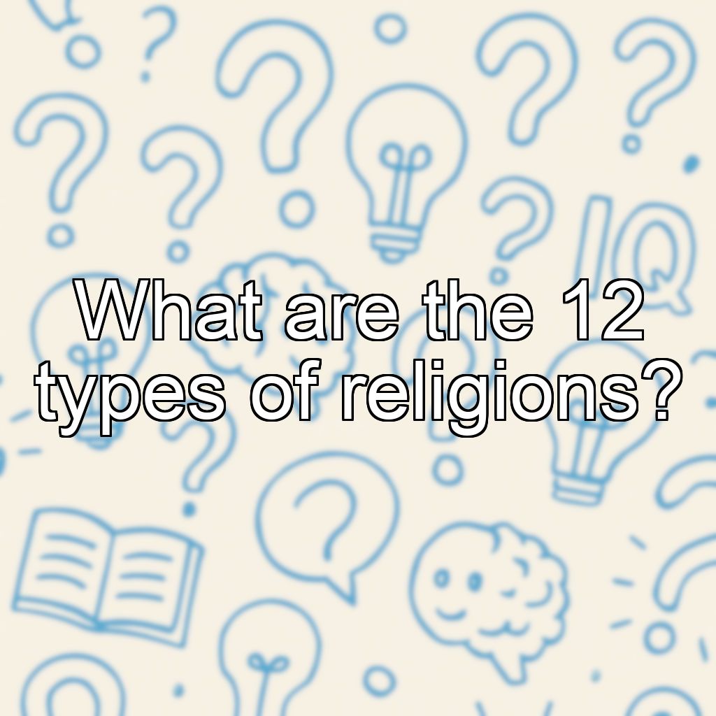 What are the 12 types of religions?