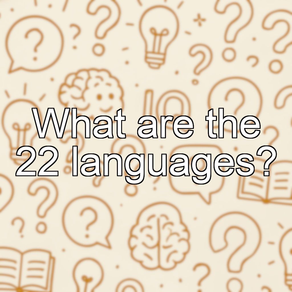 What are the 22 languages?