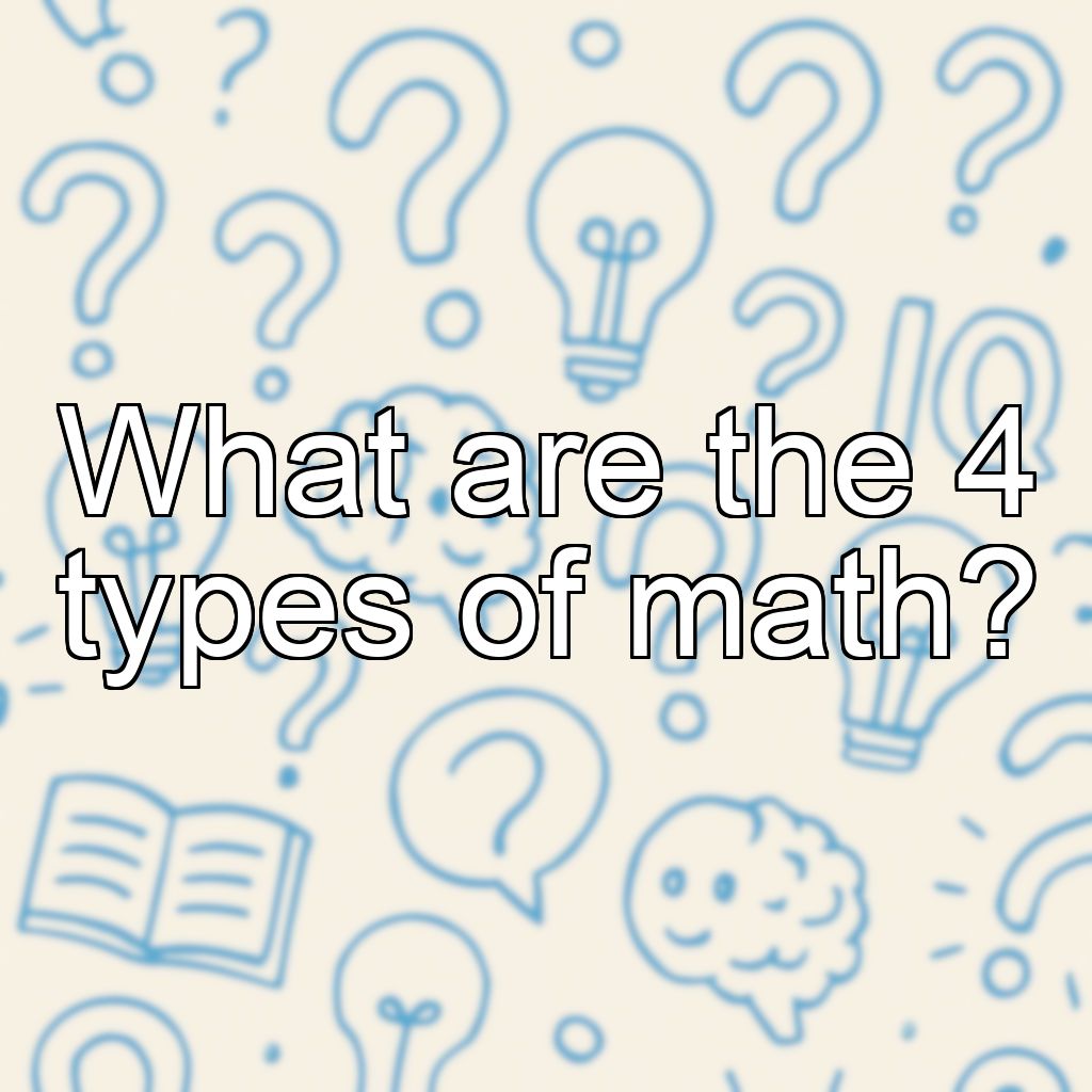 What are the 4 types of math?