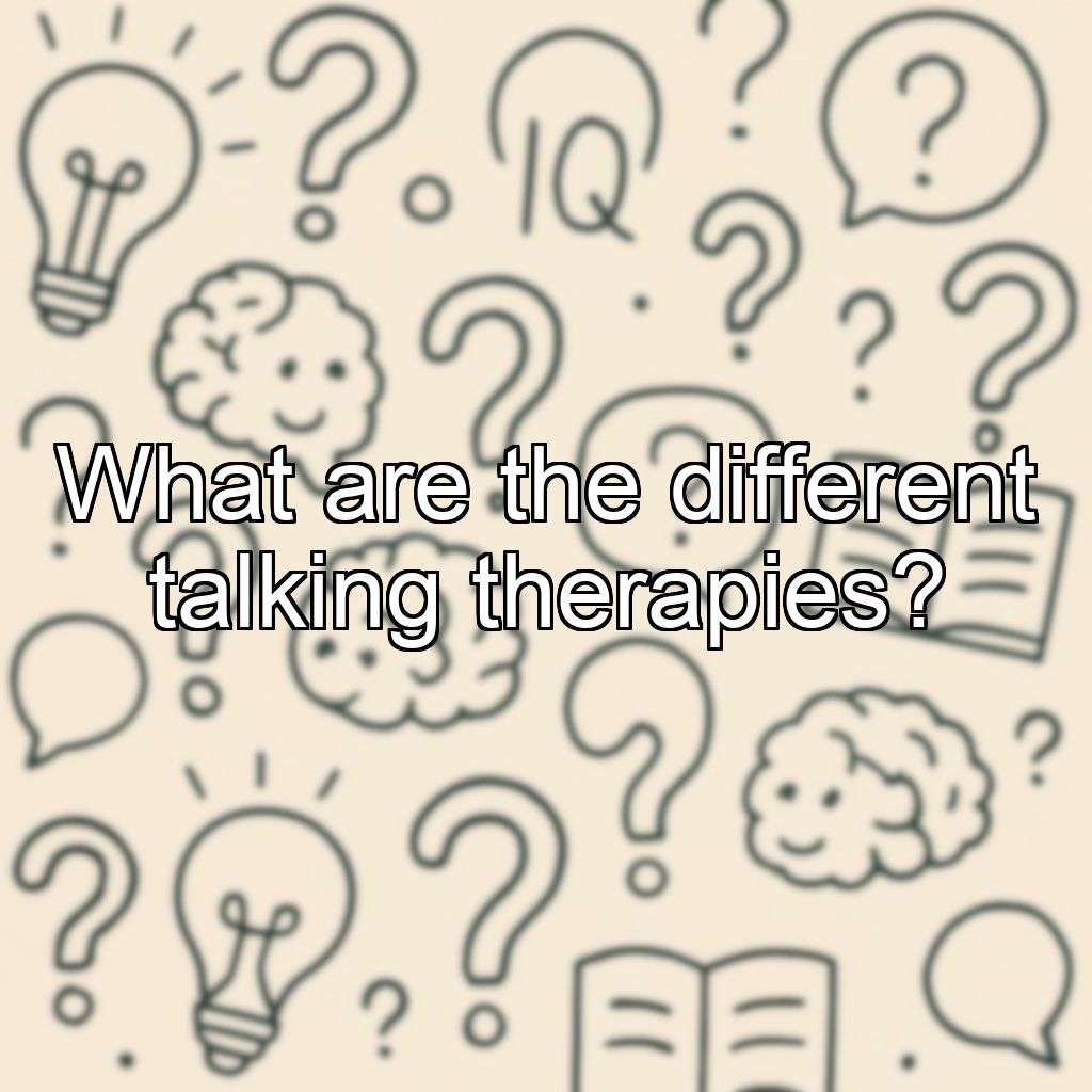 What are the different talking therapies?