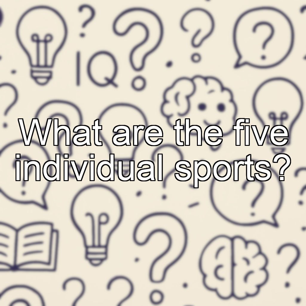 What are the five individual sports?
