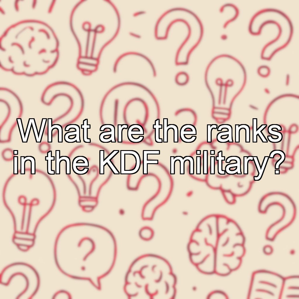 What are the ranks in the KDF military?