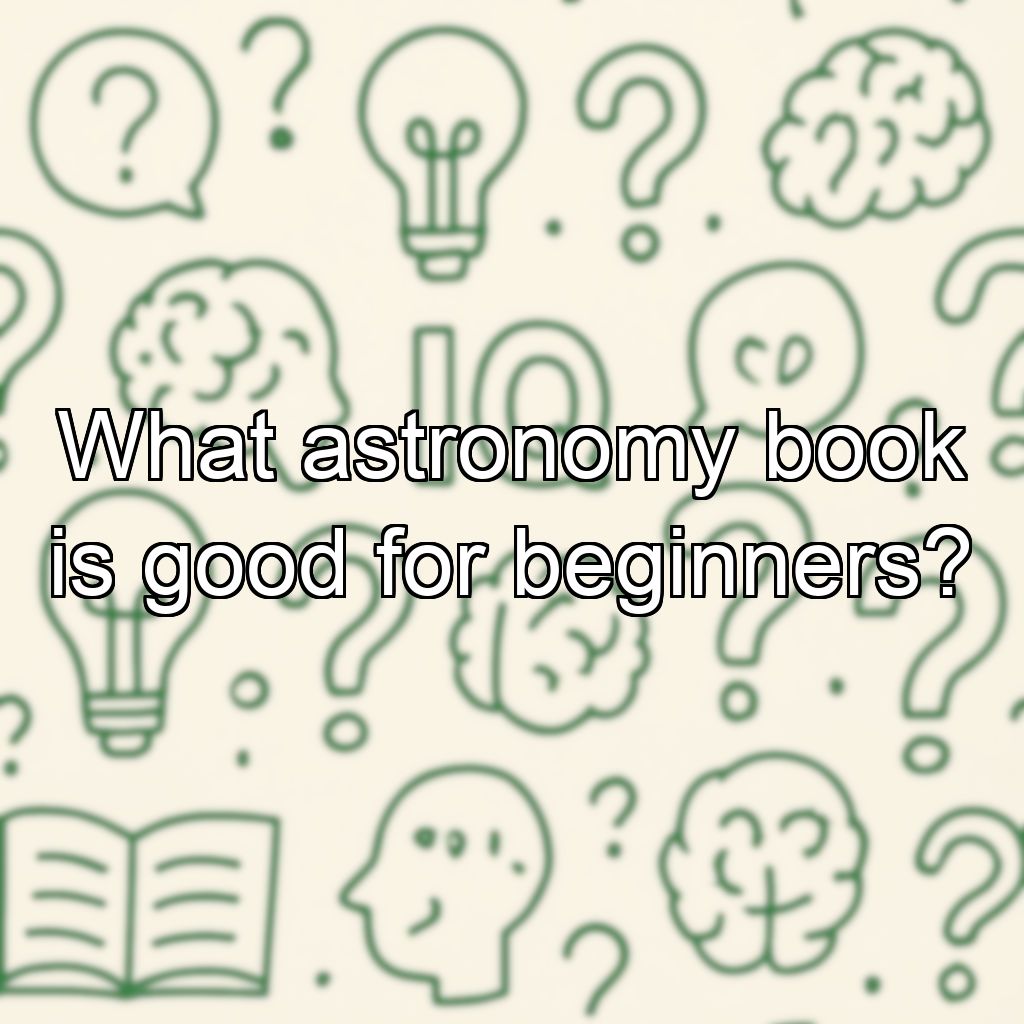 What astronomy book is good for beginners?