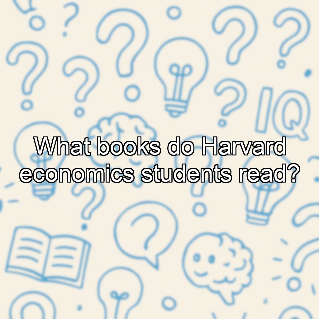 What books do Harvard economics students read?