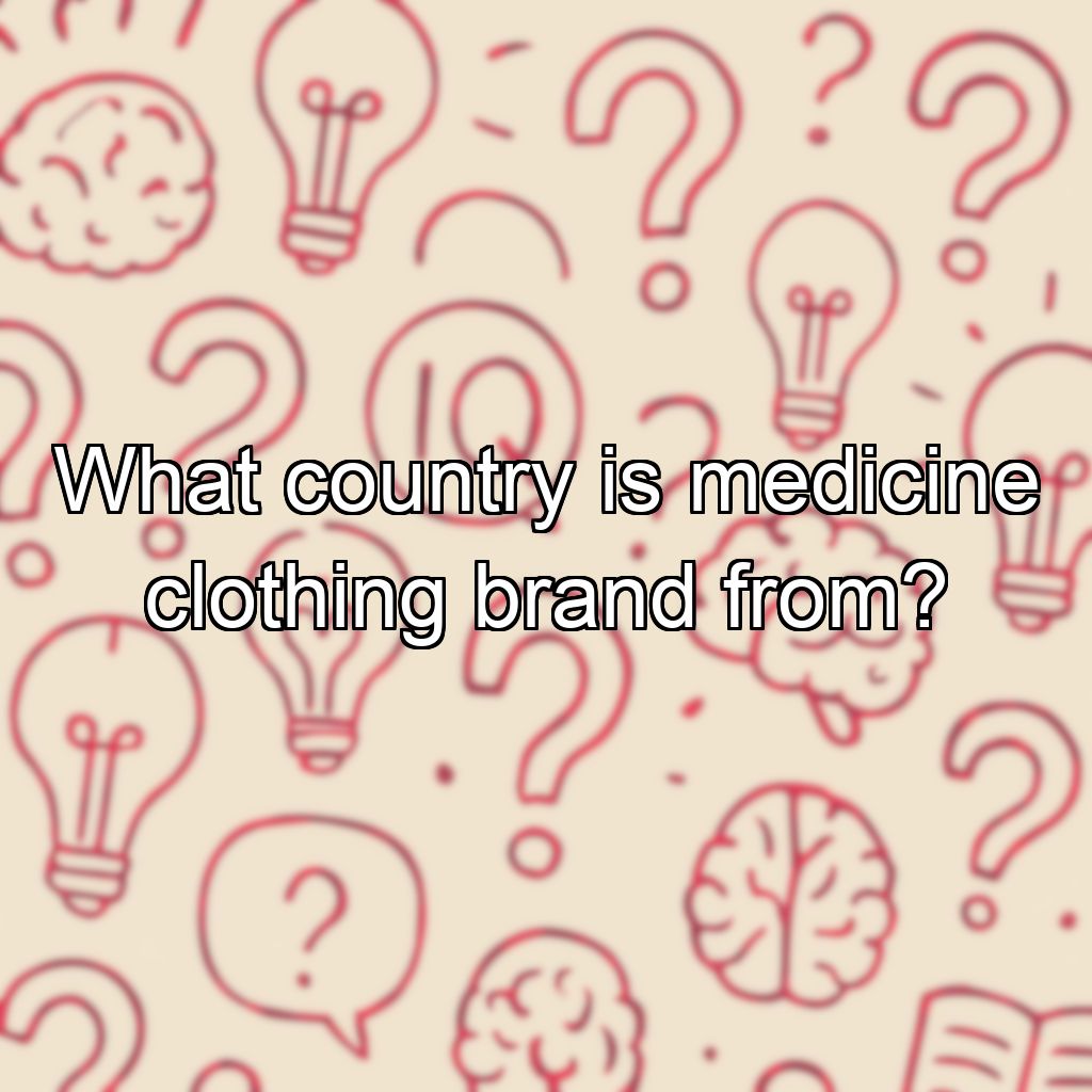 What country is medicine clothing brand from?