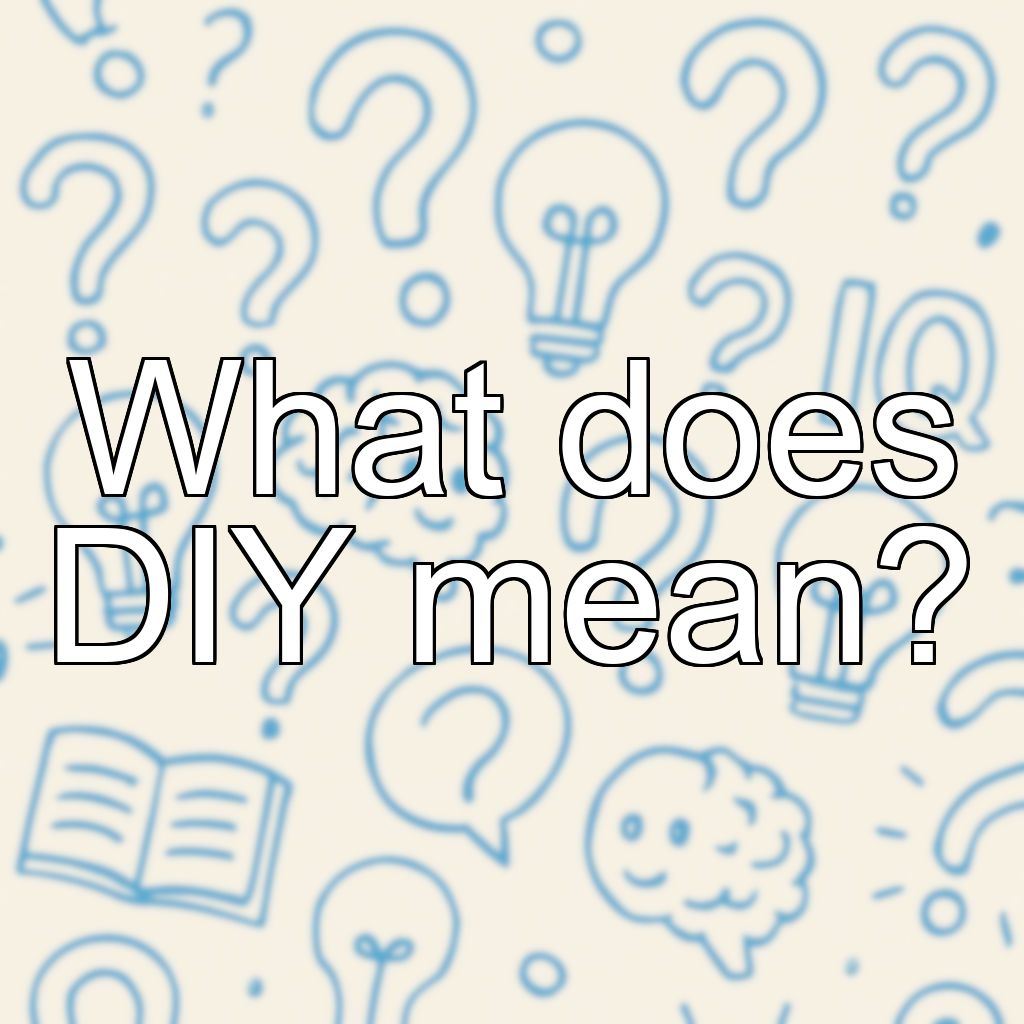What does DIY mean?