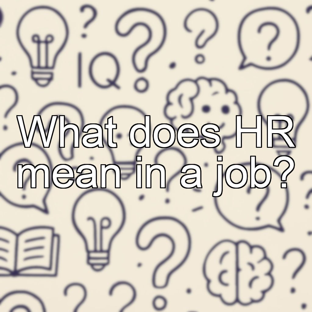 What does HR mean in a job?