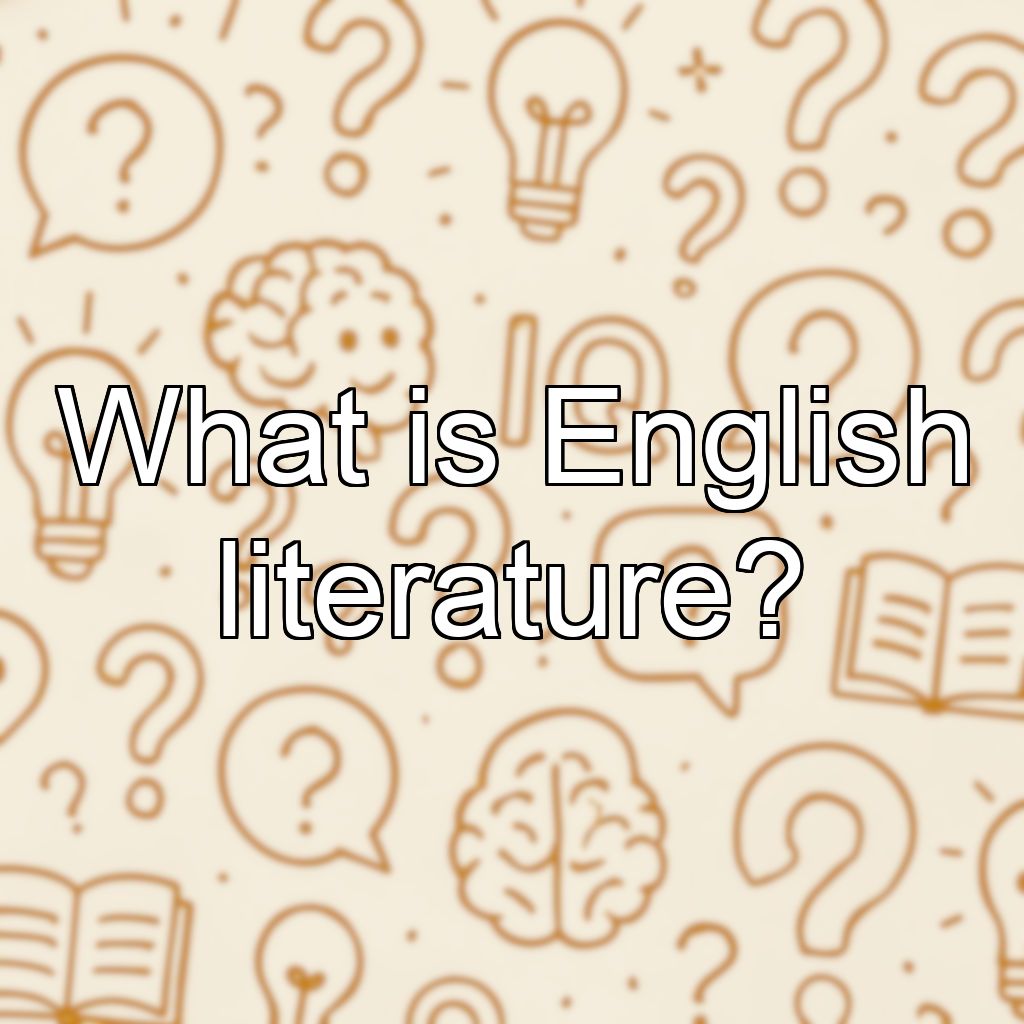 What is English literature?