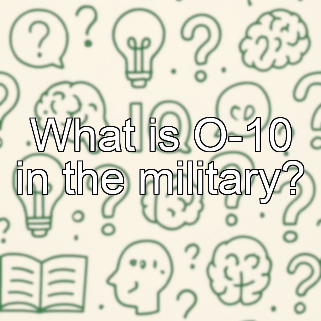 What is O-10 in the military?