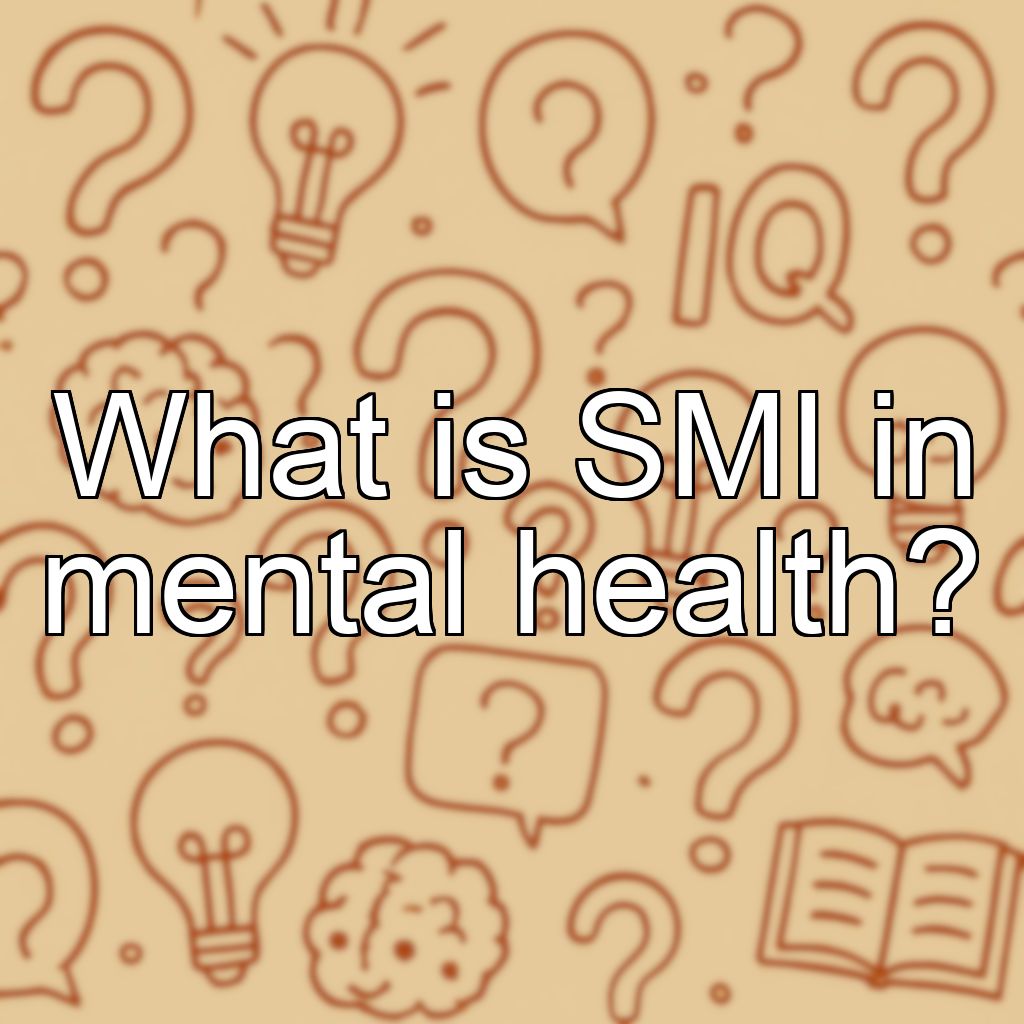 What is SMI in mental health?