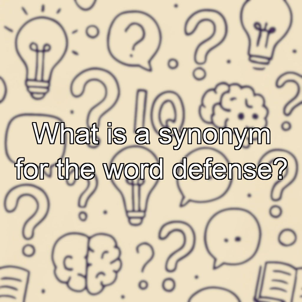 What is a synonym for the word defense?