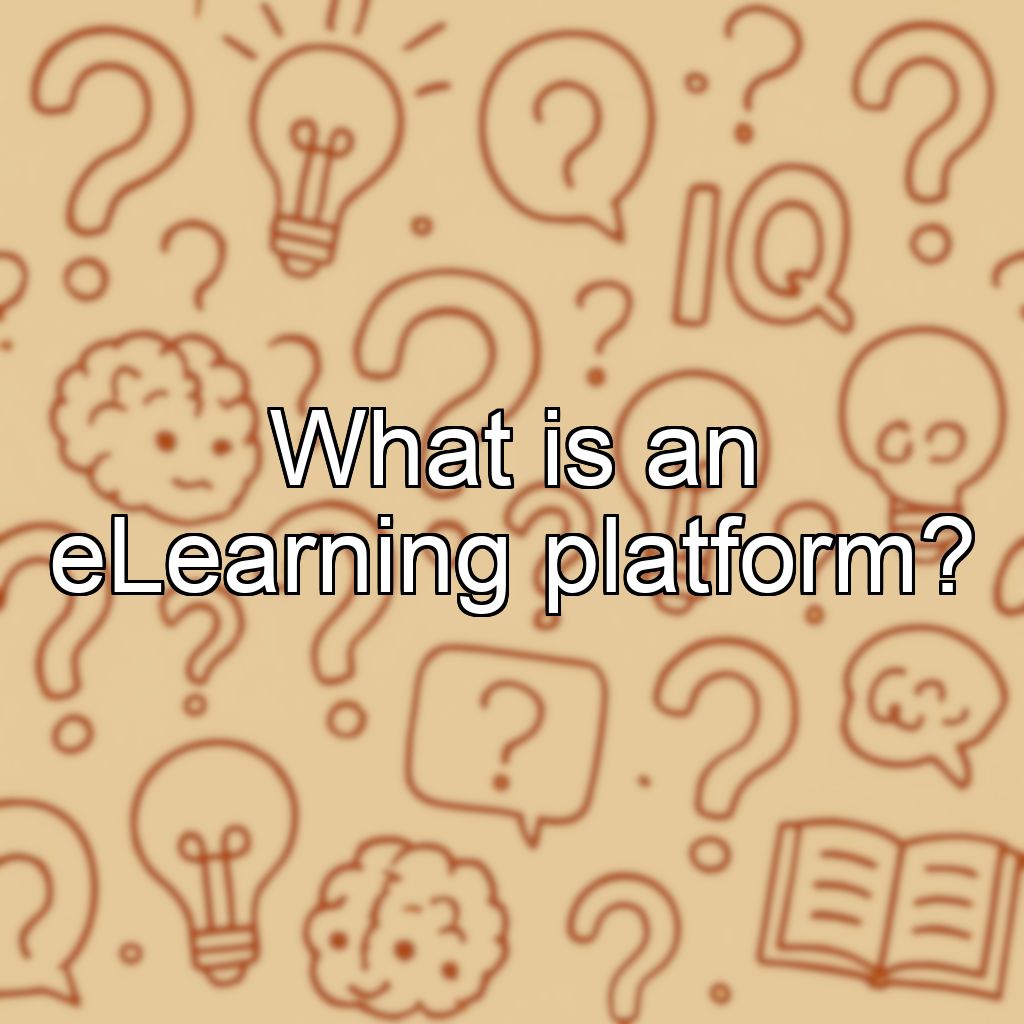 What is an eLearning platform?