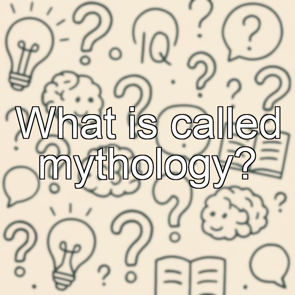 What is called mythology?