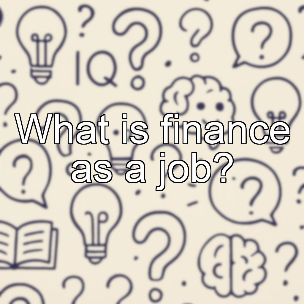 What is finance as a job?