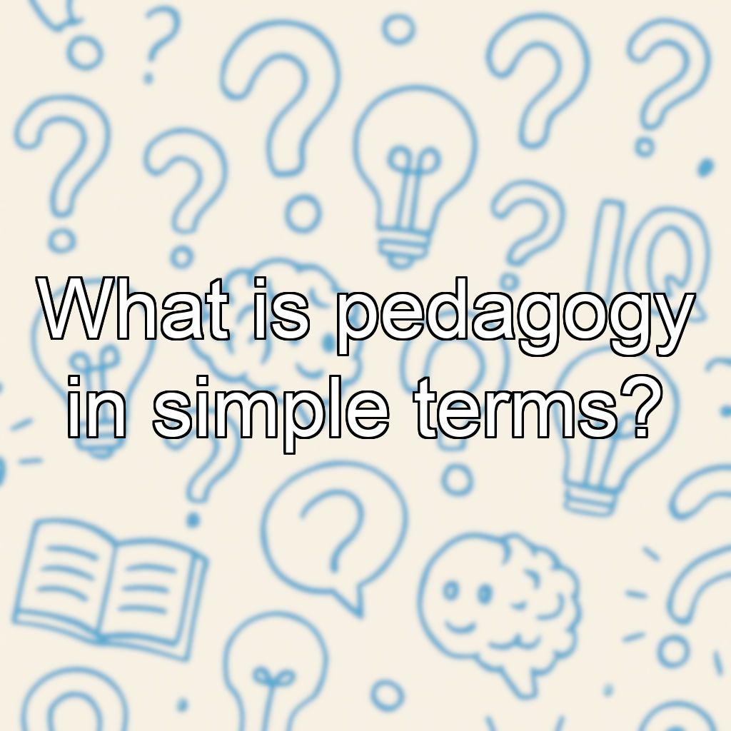 What is pedagogy in simple terms?