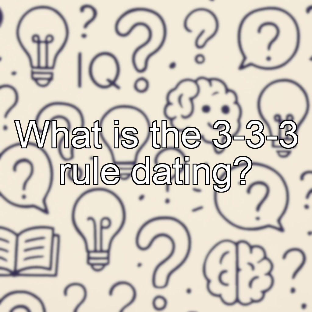 What is the 3-3-3 rule dating?