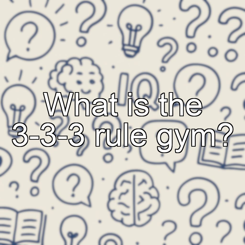 What is the 3-3-3 rule gym?